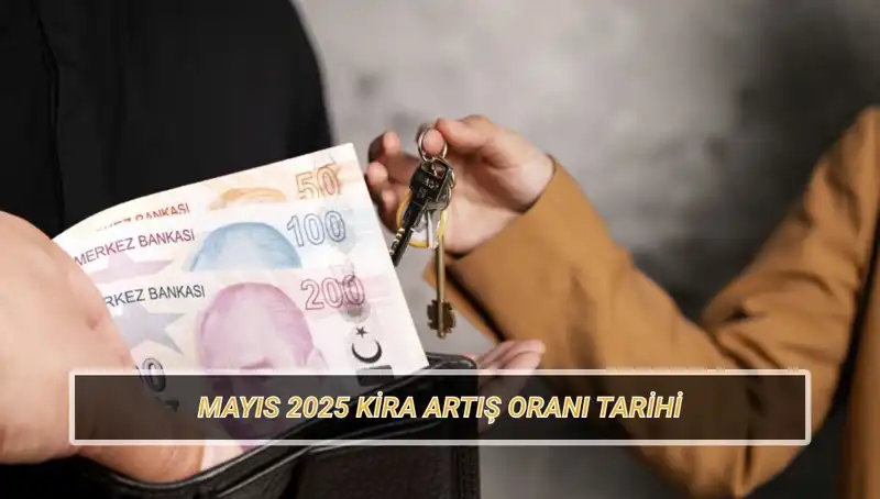 Mayıs 2025'te Kira Artış Oranı Ne Zaman Açıklanacak? Tüm Detaylar Burada!