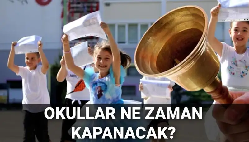 Okullar Ne Zaman Kapanıyor? Yaz Tatili Süresi ve Karneler Hakkında Her Şey