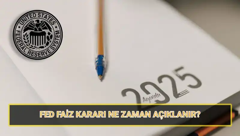 FED Mart Faiz Kararı Ne Zaman Açıklanacak? Merakla Beklenen Tarih!
