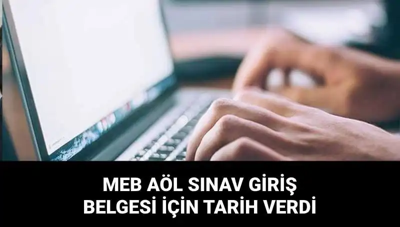 MEB AÖL 2. Dönem Sınav Giriş Belgeleri İçin Tarih Verdi: Detaylar Açıklandı