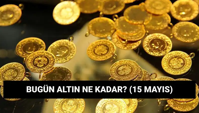 Altın Fiyatları Düşüyor Mu? 15 Mayıs Güncel Durum!