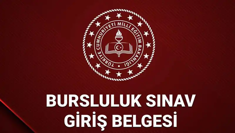 2025 Bursluluk Sınavı Giriş Belgeleri Açıklandı mı? İşte Detaylar!