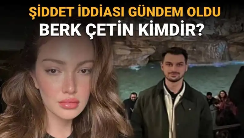 Danla Bilic’in Eski Sevgilisi Berk Çetin Kimdir? Şiddet İddiaları Gündemde