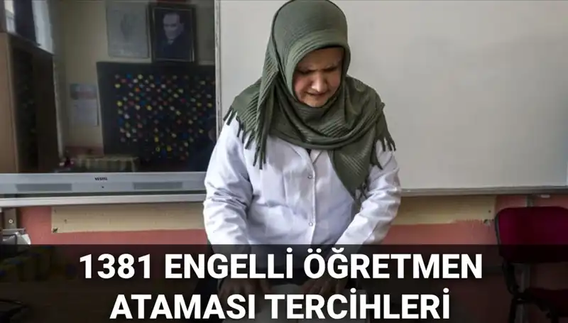 1381 Engelli Öğretmen Ataması Tercih Başvuruları 2025: Süreç ve Şartlar