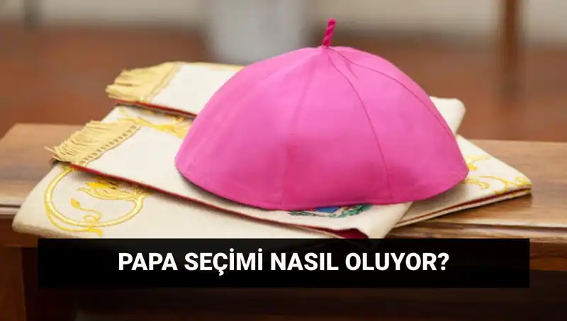 Papa Seçiminde Tarihi Gelişmeler: Yeni Papa Kim Olacak?