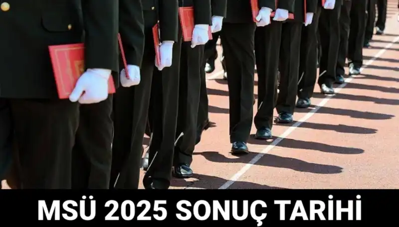 2025 MSÜ Sınav Sonuçları Hakkında Tüm Detaylar ve Beklentiler
