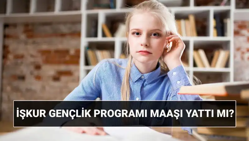 Gençler İçin İŞKUR’da Ödemeler Başladı: Gençlik Programı Sorgulama Rehberi