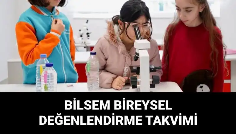 BİLSEM Bireysel Değerlendirme Sınav Tarihleri Belli Oldu!