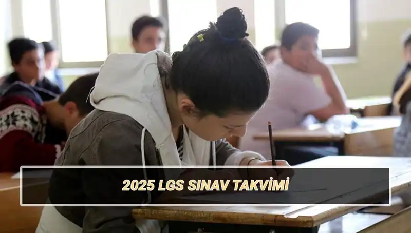 LGS 2025: Liselere Geçiş Sınavı Tarihleri ve Detayları Açıklandı!