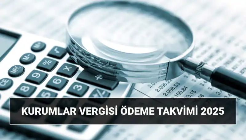 2025 Yılında Kurumlar Vergisi Oranı ve Beyanname Süreçleri Hakkında Bilinmesi Gerekenler