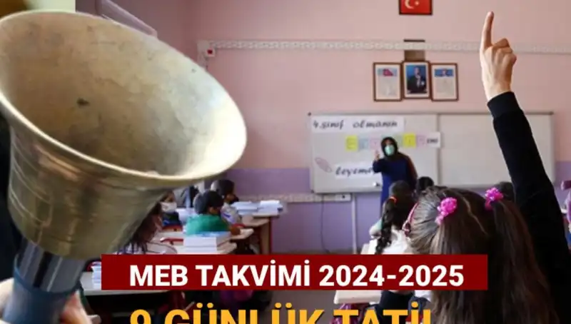 2024-2025 Eğitim Takvimi: 9 Günlük Ara Tatil Tarihleri Belirlendi