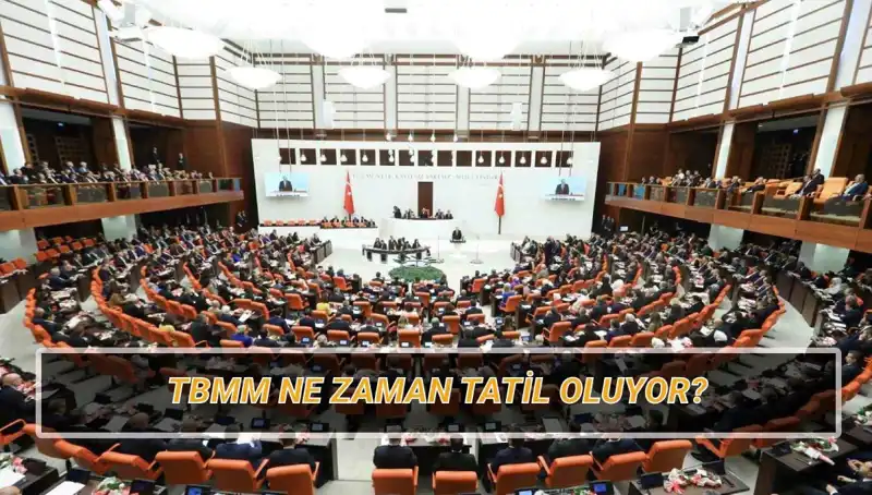 2025 Yılı İçin TBMM Tatil Tarihleri Belli Oldu!